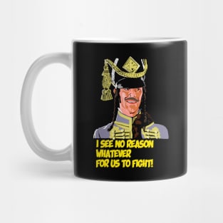 No Reason To Fight! Mug